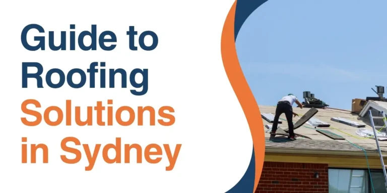 Guide to roofing solutions in Sydney featuring a roofing professional working on a residential roof