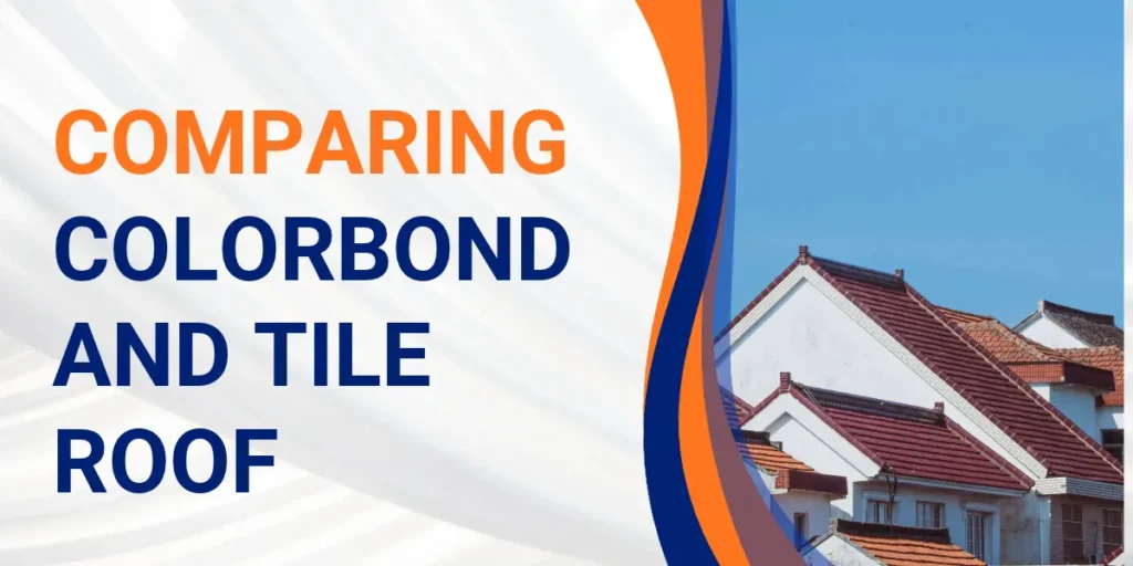 Colorbond vs Tile Roof 2