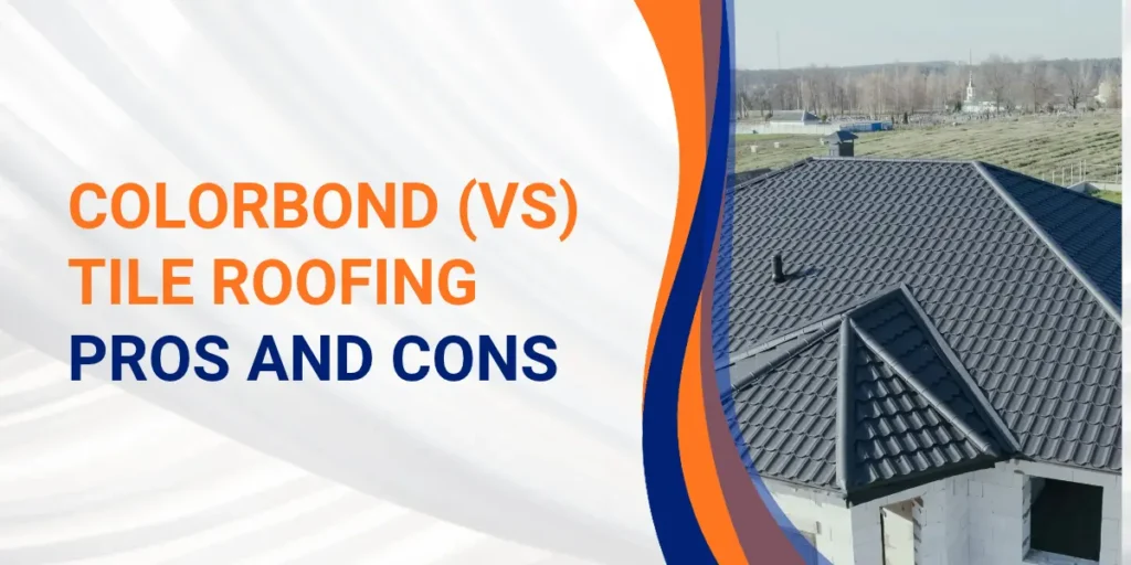 Colorbond vs Tile Roof 8