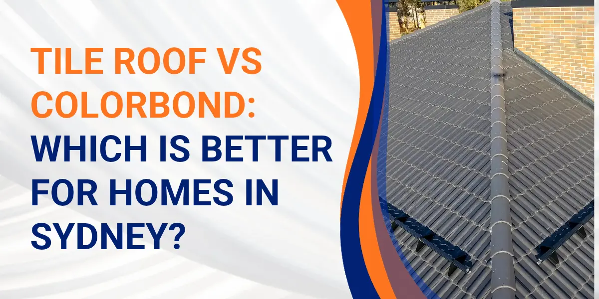 Home 100 Tile roof vs Colorbond metal roofing comparison for Sydney homes, highlighting traditional tiled roofing and modern roofing options